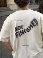 Not Finished – Oversized T-Shirt